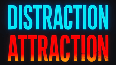 Distraction Attraction